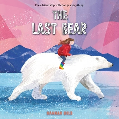 The Last Bear by Gold, Hannah