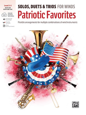 Solos, Duets & Trios for Winds -- Patriotic Favorites: Flexible Arrangements for Multiple Combinations of Wind Instruments, Book & Online Audio/Softwa by Galliford, Bill