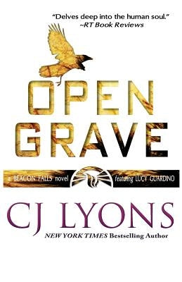 Open Grave: a Beacon Falls Thriller featuring Lucy Guardino by Lyons, Cj