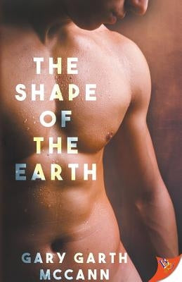 The Shape of the Earth by McCann, Gary Garth