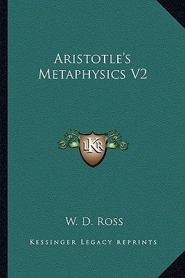 Aristotle's Metaphysics V2 by Ross, W. D.