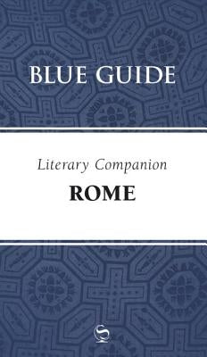 Blue Guide Literary Companion Rome by Barber, Annabel