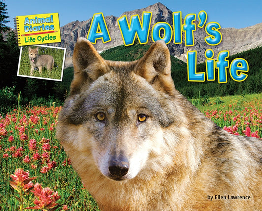 A Wolf's Life by Lawrence, Ellen