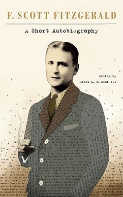 A Short Autobiography by Fitzgerald, F. Scott