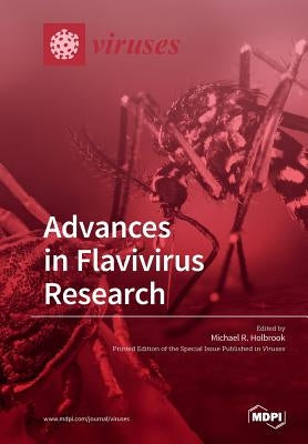 Advances in Flavivirus Research by Holbrook, R. R.