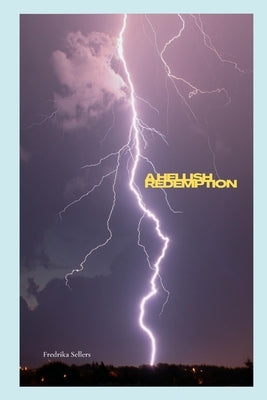 A Hellish Redemption by Sellers, Fredrika