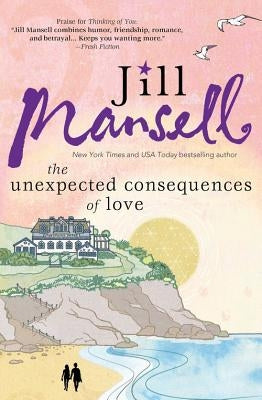 The Unexpected Consequences of Love by Mansell, Jill