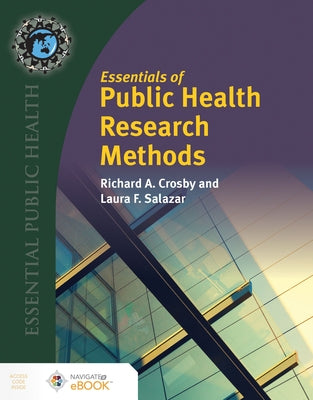 Essentials of Public Health Research Methods by Crosby, Richard A.