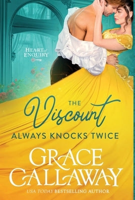 The Viscount Always Knocks Twice by Callaway, Grace