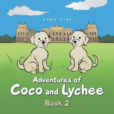 Adventures of Coco and Lychee: Book 2 by Kini, Usha