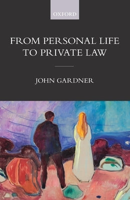 From Personal Life to Private Law by Gardner, John