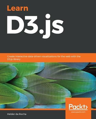 Learn D3.js 5 by Rocha, Helder Da