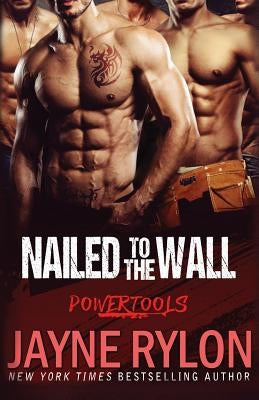 Nailed to the Wall by Rylon, Jayne