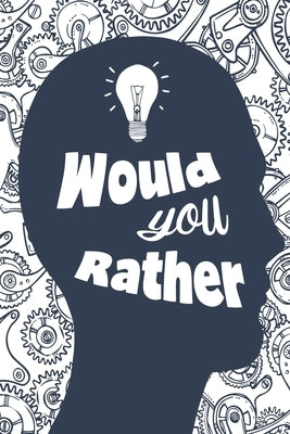 Would You Rather by Zboncak, Gussie
