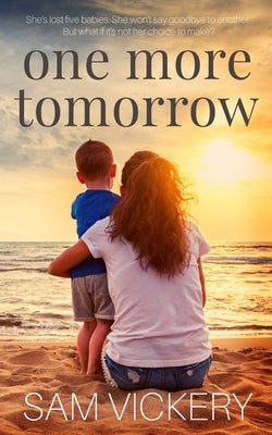 One More Tomorrow by Vickery, Sam