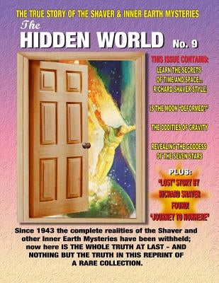 The Hidden World Number 9: The True Story Of The Shaver & Inner Earth Mysteries by Palmer, Ray