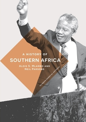 A History of Southern Africa by Mlambo, Alois S.