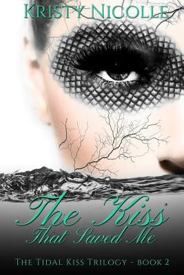 The Kiss That Saved Me by Nicolle, Kristy