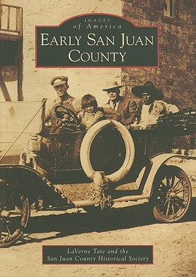 Early San Juan County by Tate, Laverne