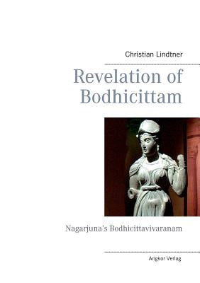 Revelation of Bodhicittam by Lindtner, Christian