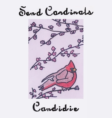 Send Cardinals by Candidie