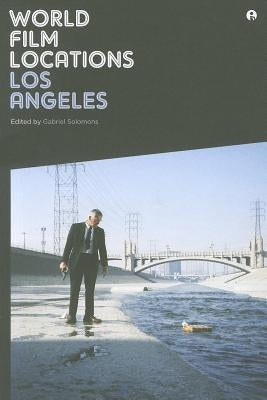 World Film Locations: Los Angeles by Solomons, Gabriel