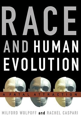 Race and Human Evolution: A Fatal Attraction by Caspari, Rachel