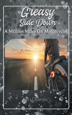 Greasy Side Down by Obenski, Kenneth (Ken)