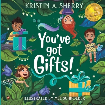 You've Got Gifts! by Sherry, Kristin A.