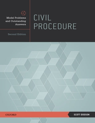 Civil Procedure: Model Problems and Outstanding Answers by Dodson, Scott