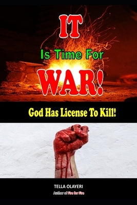 It Is Time For War! God Has License to Kill by Olayeri, Tella