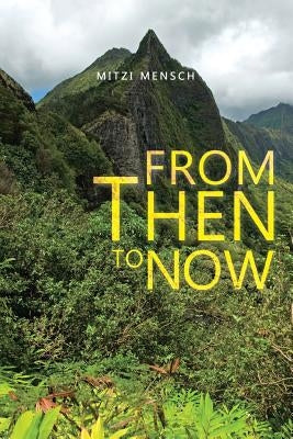 From Then to Now by Mitzi Mensch