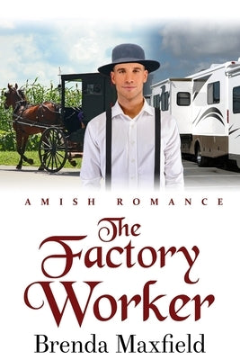 The Factory Worker by Maxfield, Brenda