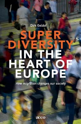 Superdiversity in the heart of Europe by Geldof, Dirk