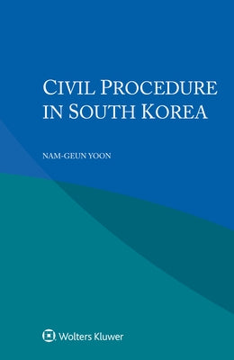 Civil Procedure in South Korea by Yoon, Nam-Geun