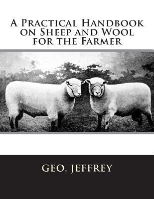 A Practical Handbook on Sheep and Wool for the Farmer by Chambers, Jackson