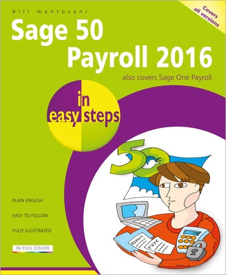 Sage 50 Payroll 2016 in Easy Steps by Mantovani, Bill