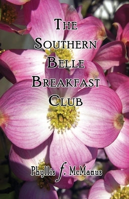 The Southern Belle Breakfast Club by McManus, Phyllis F.