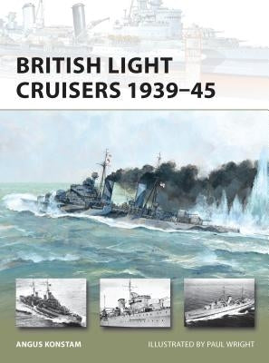 British Light Cruisers 1939-45 by Konstam, Angus
