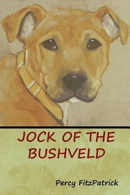 Jock of the Bushveld by Fitzpatrick, Percy