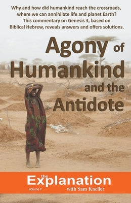 Agony of Humankind and the Antidote by Kneller, Sam