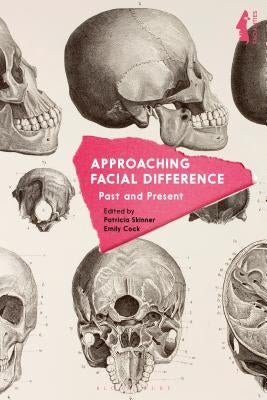 Approaching Facial Difference: Past and Present by Jones, David H.