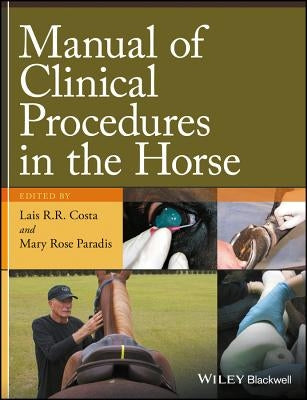 Manual of Clinical Procedures in the Horse by Costa, Lais R. R.
