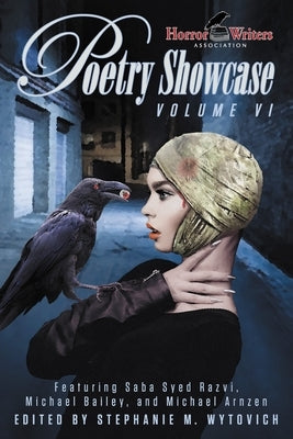 HWA Poetry Showcase Volume VI by Arnzen, Michael