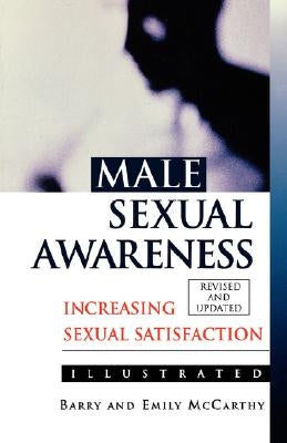 Male Sexual Awareness by McCarthy, Barry