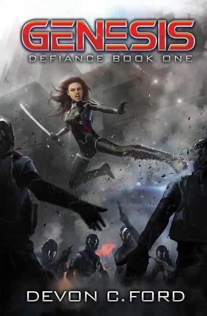 Genesis: Defiance Book One by Ford, Devon C.