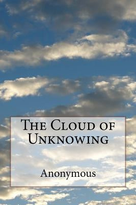 The Cloud of Unknowing by Underhill, Evelyn