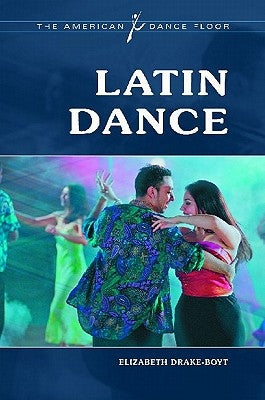 Latin Dance by Drake-Boyt, Elizabeth