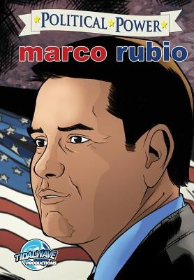 Political Power: Marco Rubio by Frizell, Michael