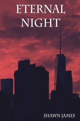 Eternal Night by James, Shawn